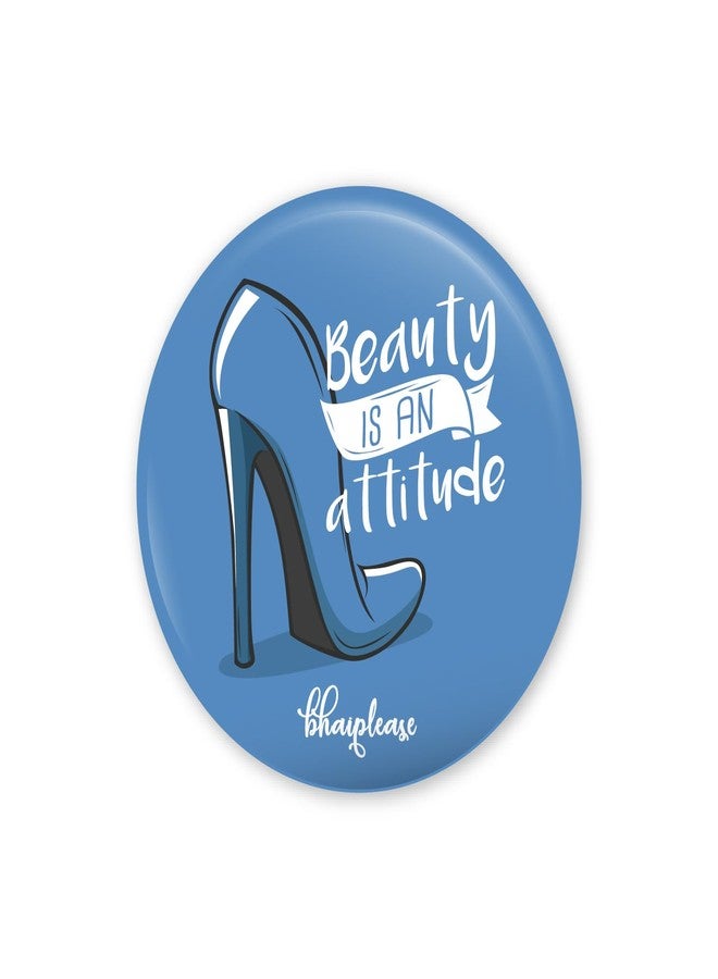 Bhai Please Beauty is an attitude Pin Badges | 44mm Round Shaped Pin- Badge | Pin-Back Button Badge | Gift for Birthday, Events (Pack of 10) - Image 1